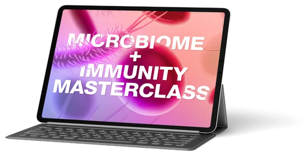 The Microbiome + Immunity Masterclass